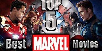 Top 5 Most Popular and Best Marvel Movies of All Time That You Should Watch